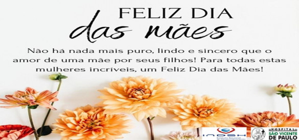 HSVP realizada homenagem para as mães colaboradoras do hospital